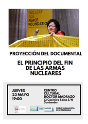 Proyección del documental "El Principio del Fin de las Armas Nucleares"