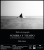 Taller de fotografía "Sombra y tiempo", con Pablo López