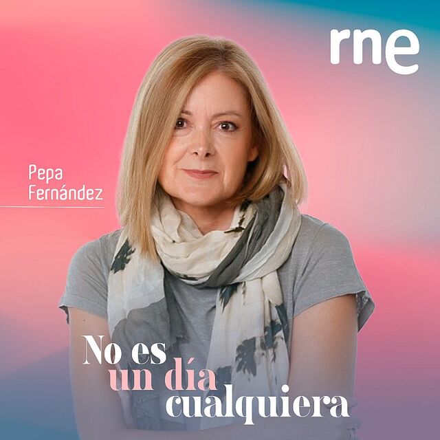 "No es un día cualquiera", mañana de radio con Pepa Fernández