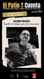 "El Patio T Cuenta", narración oral para público adulto con Julián Moreno “Julianini”