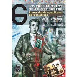 Presentación del libro "Los tres agostos de Luis el Sastre"