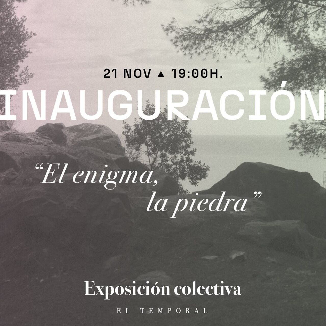 Inauguración de la exposición colectiva de El Temporal “El enigma, la piedra”