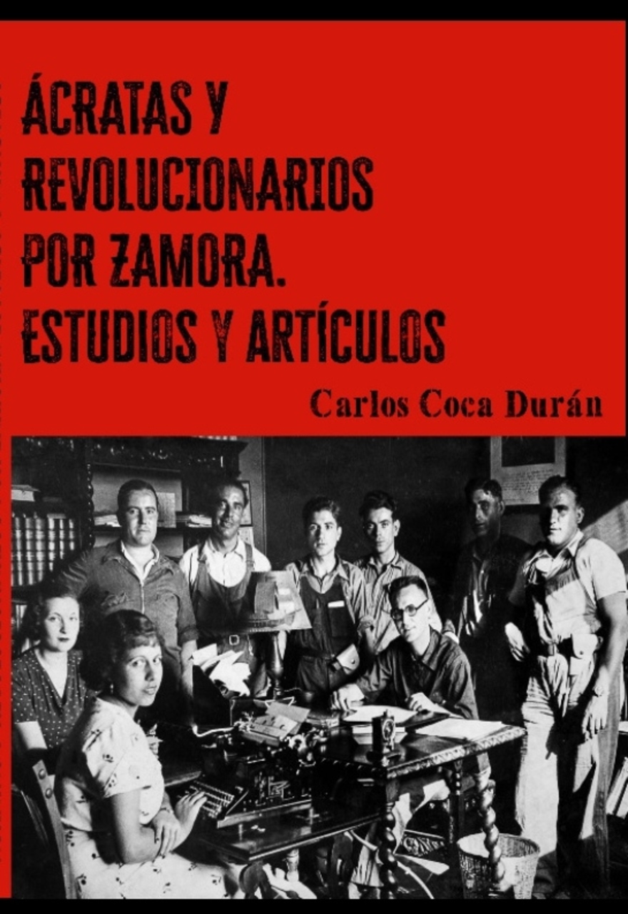 Presentación del libro "Ácratas y revolucionarios por Zamora. Estudios y artículos" de Carlos Coca