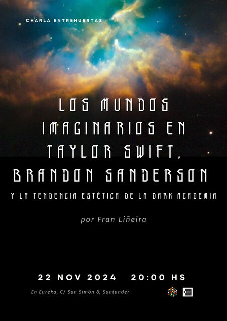 Charla Entrehuertas: "Los mundos imaginarios en Taylor Swift, Brandon Sanderson y la tendencia estética de la Dark Academia", por Fran Liñeira