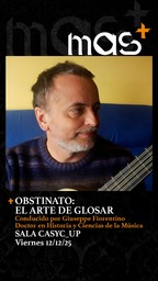 Los Preludios de Mas+: 4. “Obstinato: el arte de glosar”, por Giuseppe Fiorentino