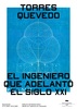 Torres Quevedo. El ingeniero que adelantó el siglo XXI