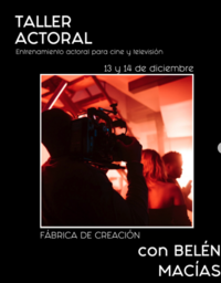 Taller de entrenamiento actoral para cine y televisión con Belén Macías