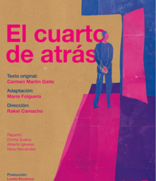 "El cuarto de atrás", de Carmen Martín Gaite. Una producción de Lantia Escénica