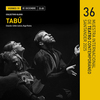 36ª Muestra Internacional de Teatro contemporáneo: "Tabú"