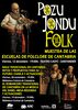 Festival Pozu Jondu Folk. Muestra de Adultos de las Escuelas de Folclore de Cantabria