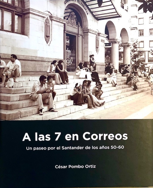 Cátedra Casado Soto: "A las 7 en Correos. Un paseo por el Santander de los años 50-60"