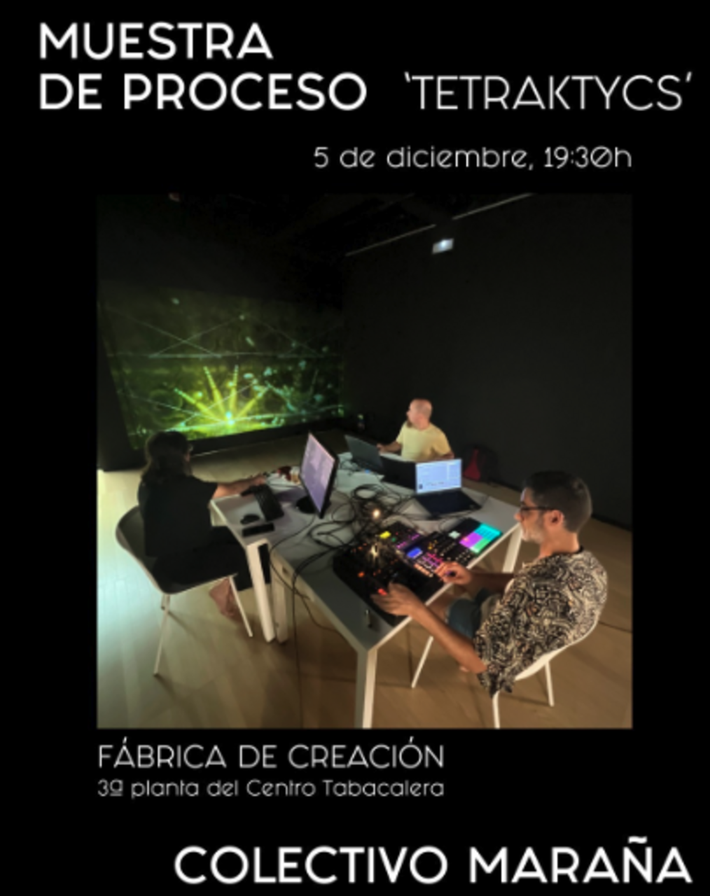 "Tetraktys", muestra de creación del colectivo Maraña 