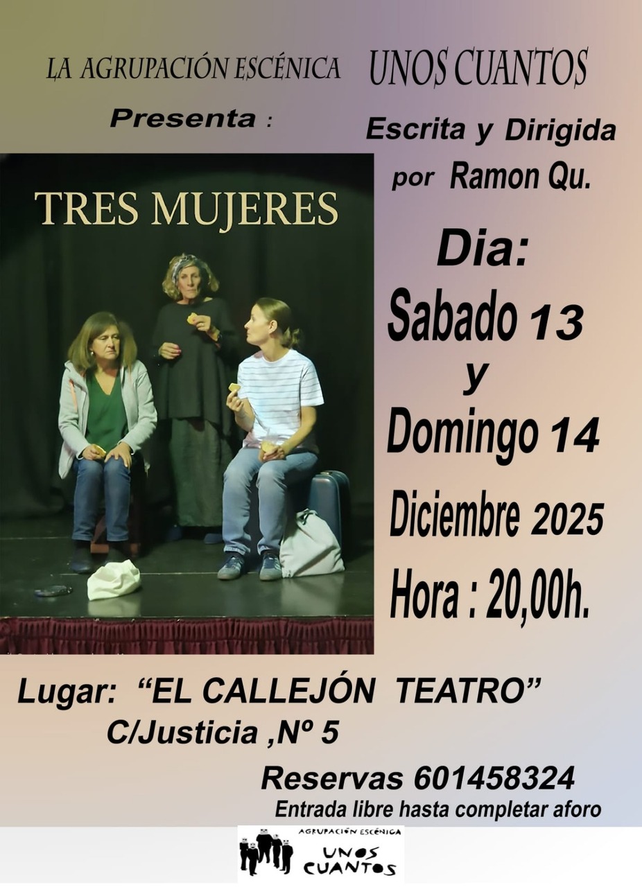 La Agrupación Escénica Unos Cuantos estrena el montaje "Tres mujeres"