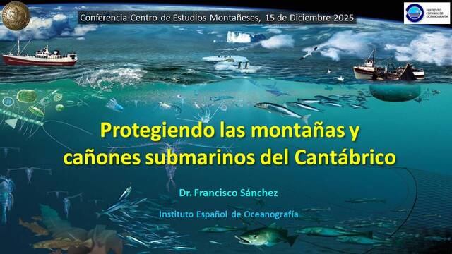 Conferencia: “Protegiendo las montañas y cañones submarinos del Cantábrico”