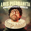 Luis Piedrahita es "Apocalípticamente correcto"
