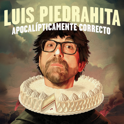 Luis Piedrahita es "Apocalípticamente correcto"