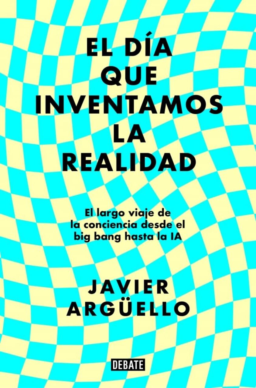 Bibliodega (Club de Lectura): "El día que inventamos la realidad" de Javier Argüello