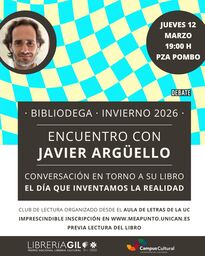 Bibliodega (Club de Lectura): "El día que inventamos la realidad" de Javier Argüello