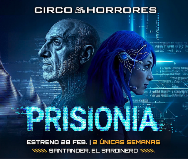 El Circo de los Horrores presenta su nuevo espectáculo, "PrisionIA"