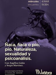 "Ñaca, ñaca o pío, pío. Naturaleza, sexualidad y psicoanálisis", con Angélica Galán y Sergio Martínez