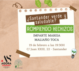 Charla "¿Santander verde y saludable? Rompiendo hechizos"