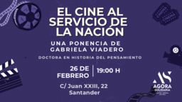 “El cine al servicio de la nación”, por Gabriela Viadero 