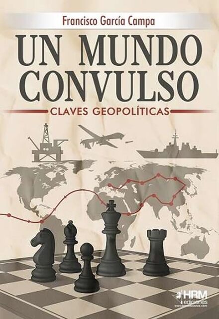 Presentación del libro "Un mundo convulso", de Francisco García Campa