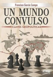 Presentación del libro "Un mundo convulso", de Francisco García Campa 