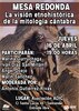 Mesa redonda “La visión etnohistórica de la mitología cántabra”