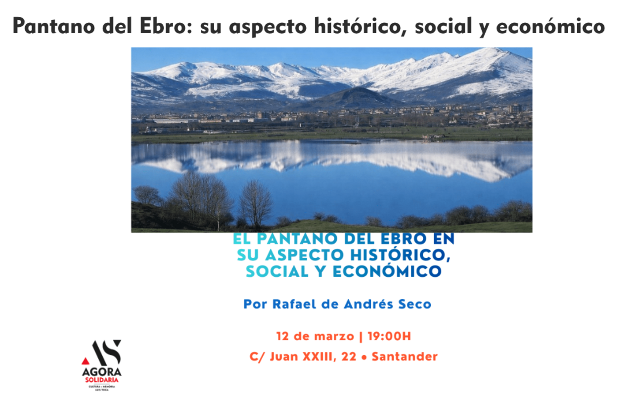 “Pantano del Ebro: su aspecto histórico, social y económico”, charla de Rafael de Andrés 