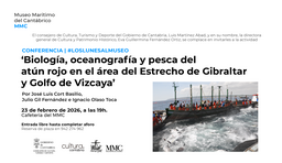"Biología, oceanografía y pesca del atún rojo en el área del Estrecho de Gibraltar y Golfo de Vizcaya", conferencia