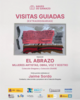 Visitas guiadas a la exposición "El abrazo. Mujeres artistas, obra, voz y rostro"