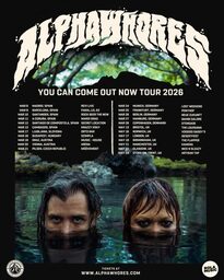 AlphaWhores. You can come out now Tour 2026