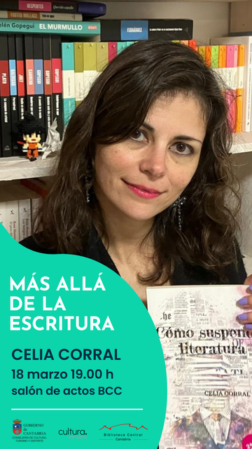 Ciclo "Más allá de la escritura”: Encuentro con Celia Corral