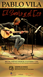 "El sueño y el eco", recital poético-musical de Pablo Vila