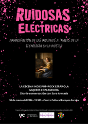 "La Escena Indie Pop - Rock española. Mujeres con Agencia", por Sara Armada 