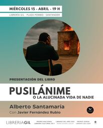Alberto Santamaría presenta su novela "Pusilánime"