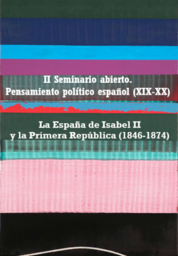 II Seminario abierto. Pensamiento político español contemporáneo: "La España de Isabel II y la Primera República Española (1846-1874)"