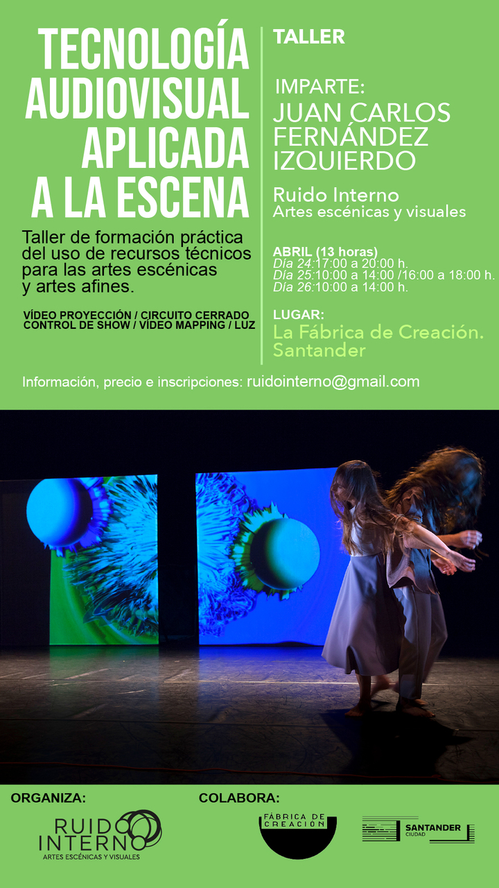 "Tecnología audiovisual aplicada a la escena", taller de Ruido Interno