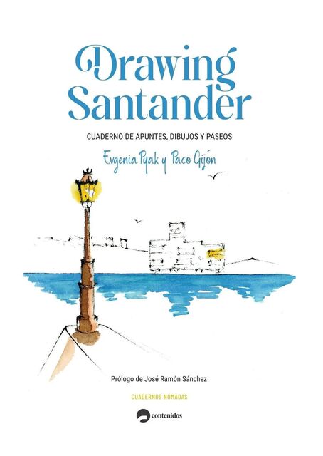 Presentación de "Drawing Santander. Cuaderno de apuntes, dibujos y paseos"