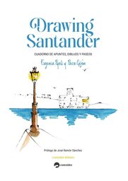 Presentación de "Drawing Santander. Cuaderno de apuntes, dibujos y paseos"