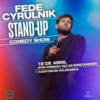 Fede Cyrulnik. Stand Up Comedy Show