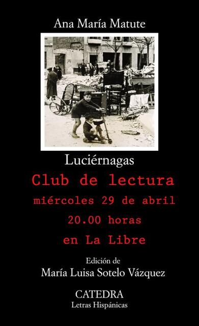 Club de lectura de La Libre en torno al libro "Luciérnagas", de Ana María Matute