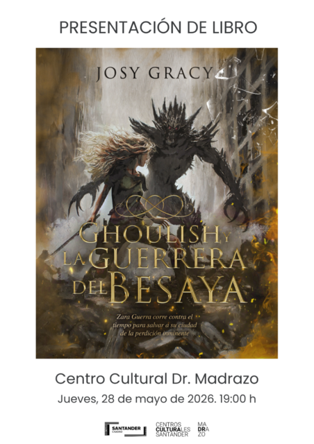 Presentación de la novela “Ghoulish y la Guerrera del Besaya”, de Josy Gracy