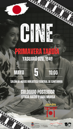 Proyección de la película de Yasujiro Ozu "Primavera Tardía" y coloquio posterior