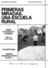 Inauguración de la exposición "Primeras miradas. Una escuela rural"