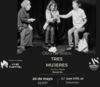 Representación de "Tres mujeres", con la Agrupación Escénica Unos Cuantos