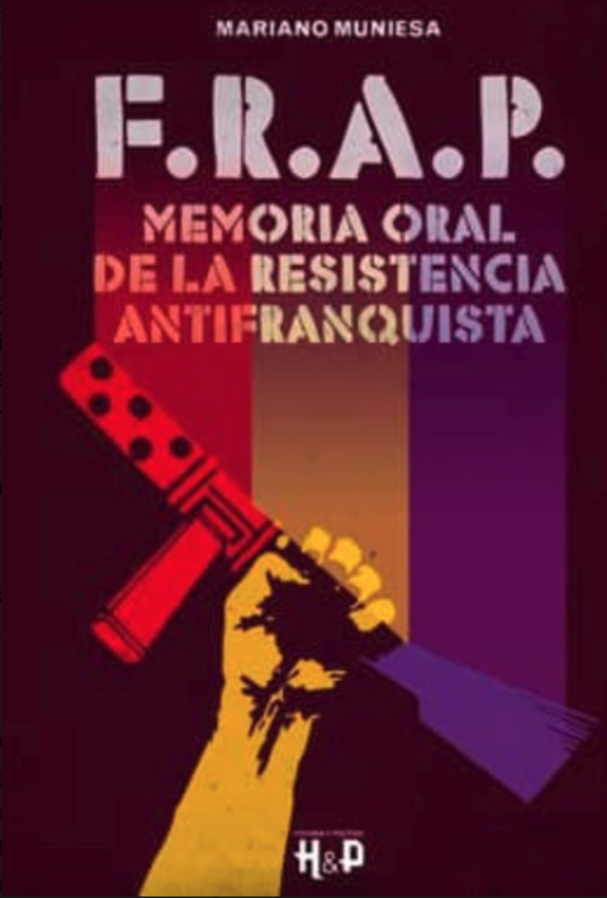 Presentación del libro "F.R.A.P. Memoria Oral De La Resistencia Antifranquista"