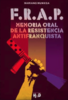 Presentación del libro "F.R.A.P. Memoria Oral De La Resistencia Antifranquista"