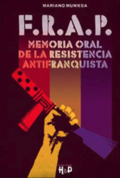 Presentación del libro "F.R.A.P. Memoria Oral De La Resistencia Antifranquista"